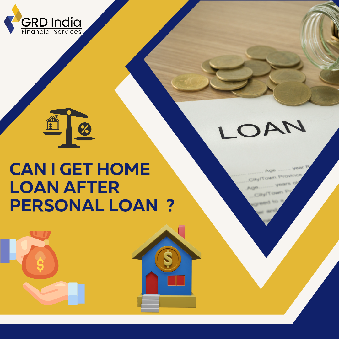 Can I Get Home Loan after Personal Loan