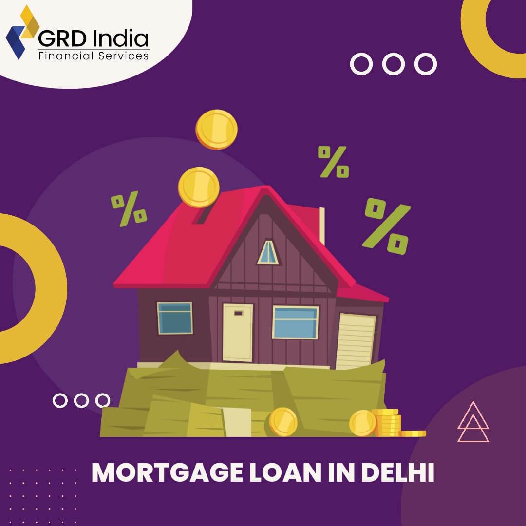 Mortgage Loans in Delhi